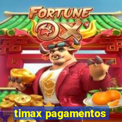 timax pagamentos